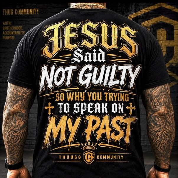 Jesus Said Not Guilty shirt design shown on a black shirt